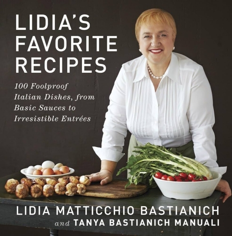 Lidia's Favorite Recipes: 100 Foolproof Italian Dishes